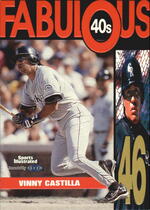 1999 Fleer Sports Illustrated Fabulous 40s #7FF Vinny Castilla