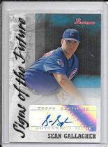 2007 Bowman Signs of the Future #SG Sean Gallagher