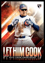 2024 Topps Update Let Him Cook #LHC-18 Pete Crow-Armstrong