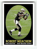 2007 Topps Turn Back The Clock #6 Robert Meachem