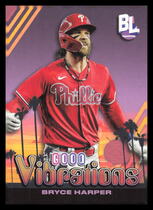 2024 Topps Big League Good Vibrations #GV-28 Bryce Harper