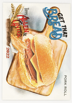 2022 Topps Allen & Ginter Get That Bread #GTB-7 Pork Roll
