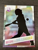 2024 Topps Big League #NNO Become A Big Leaguer