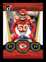 2024 Donruss Champ is Here #17 Willie Gay Jr.