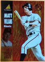 1995 Pinnacle Red Hot #11 Matt Williams