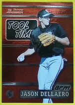 2000 Bowman Tool Time #14 Jason Dellaero