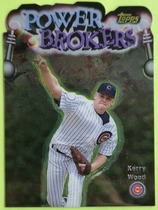 1999 Topps Power Brokers #PB20 Kerry Wood