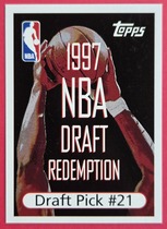 1997 Topps NBA Draft Redemption Unredeemed #21 Nba Draft Redemption