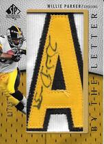 2007 SP Authentic By The Letter Autos #BTLWP Willie Parker