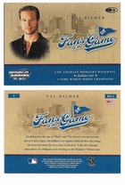 2004 Donruss World Series Fans of the Game #1 Val Kilmer