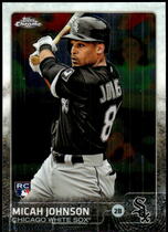 2015 Topps Chrome #153 Micah Johnson