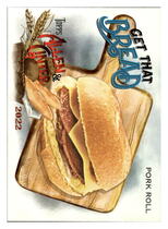 2022 Topps Allen & Ginter Get That Bread #GTB-7 Pork Roll