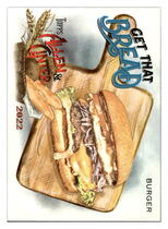 2022 Topps Allen & Ginter Get That Bread #GTB-1 Burger