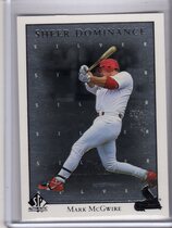 1998 SP Authentic Sheer Dominance #SD10 Mark McGwire