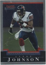 2004 Bowman Chrome #18 Andre Johnson