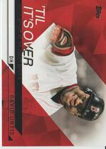 2015 Topps Til Its Over Series 2 #TIO-1 David Ortiz