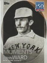 2019 Topps Update 150 Years of Professional Baseball #150-63 John Ward