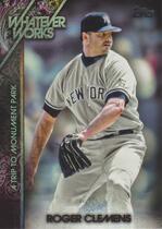 2015 Topps Update Whatever Works #WW-8 Roger Clemens