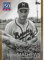 2019 Topps 150 Years of Baseball Greatest Seasons Gold #GS-15 Eddie Mathews
