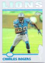2004 Topps Chrome Refractors #60 Charles Rogers