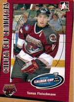 2006 ITG Heroes and Prospects Calder Cup Champions #CC-02 Tomas Fleischmann