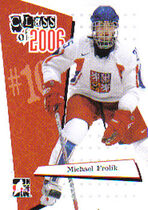2006 ITG Heroes and Prospects Class of 2006 #CL-06 Michael Frolik