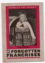 2006 ITG Between The Pipes Forgotten Franchises #FF-01 Chuck Rayner