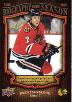 2009 Upper Deck Biography of a Season #BOS7 Brent Seabrook