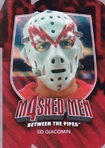 2011 ITG Between The Pipes Masked Men IV Ruby Die Cuts #MM-21 Ed Giacomin