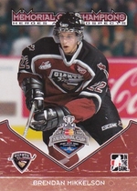 2007 ITG Heroes and Prospects Memorial Cup Champions #MC-05 Brendan Mikkelson