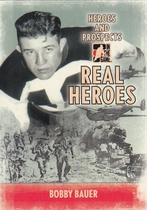 2009 ITG Heroes and Prospects Real Heroes #RH-13 Bobby Bauer
