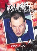 2005 ITG Tough Customers #TC-ES Eddie Shack