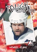 2005 ITG Tough Customers #TC-WC Wendel Clark