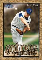 1999 Fleer Tradition Golden Memories #15GM Kerry Wood