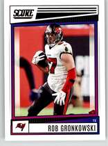 2022 Score Base Set #67 Rob Gronkowski