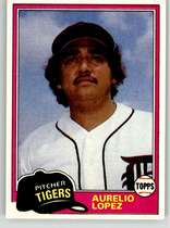1981 Topps Base Set #291 Aurelio Lopez