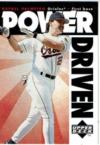 1996 Upper Deck Power Driven #PD11 Rafael Palmeiro