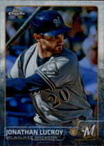 2015 Topps Chrome Refractor #13 Jonathan Lucroy