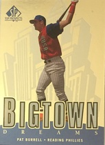 2000 SP Top Prospects Big Town Dreams #B8 Pat Burrell