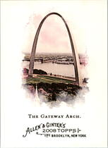 2008 Topps Allen & Ginter #122 The Gateway Arch