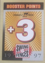 1997 Pinnacle X-Press Swing for the Fences Booster Points #NNO Plus Three