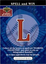 2004 Upper Deck First Pitch Spell and Win #L Spell And Win