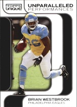 2009 Topps Unique Unparalled Performances #UP14 Brian Westbrook
