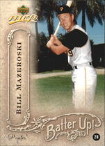 2005 Upper Deck MVP Batter Up #BU-2 Bill Mazeroski
