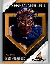 2013 Panini Pinnacle Awaiting the Call #AC6 Ivan Rodriguez