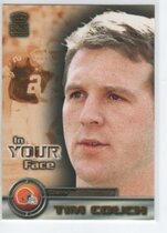 2000 Pacific Crown Royale In Your Face #5 Tim Couch