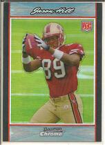 2007 Bowman Chrome Refractors #BC89 Jason Hill