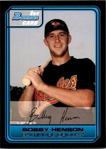 2006 Bowman Draft Draft Picks #DP31 Bobby Henson