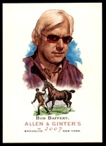 2007 Topps Allen & Ginter #139 Bob Baffert