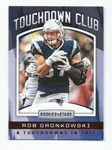 2018 Panini Rookies & Stars Touchdown Club #17 Rob Gronkowski